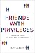 Friends With Privileges