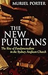 The New Puritans: The Rise of Fundamentalism in the Anglican Church