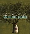 Remembered Gardens by Holly Kerr Forsyth