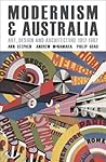 Modernism and Australia by Ann Stephen