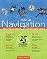 Tools of Navigation: A Kid's Guide to the History & Science of Finding Your Way