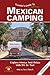 Traveler's Guide to Mexican Camping by Mike Church