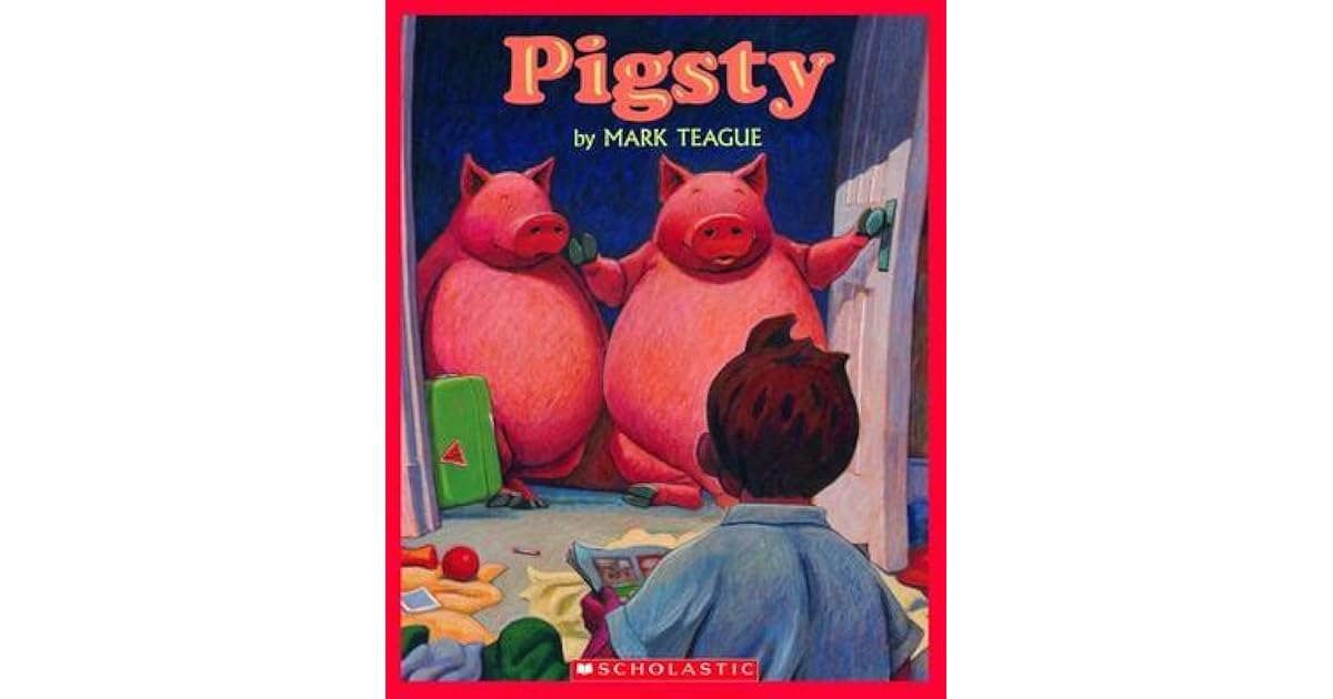 Pigsty by Mark Teague