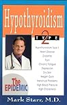 Hypothyroidism Type 2: The Epidemic - Revised 2013 Edition