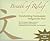 Breath of Relief: Transforming Compassion Fatigue into Flow (with DVD)