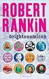 The Brightonomicon by Robert Rankin