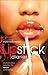 Lipstick Diaries: A Provoca...