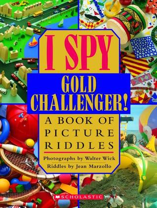 I Spy Gold Challenger! A Book of Picture Riddles (Library Binding)