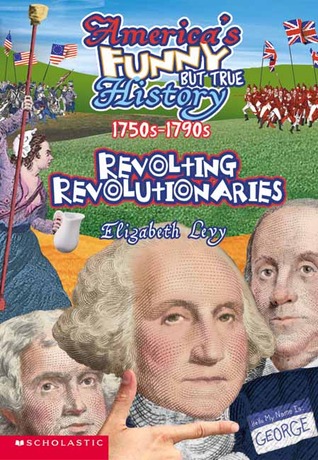 Revolting Revolutionaries, 1750s-1790s