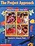 The Project Approach: Making Curriculum Come Alive (Book 1)