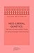 Neo-liberal Genetics: The M...