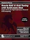 Oracle RAC & Grid Tuning with Solid State Disk: Expert Secrets for High Performance Clustered Grid Computing (Oracle In-Focus)