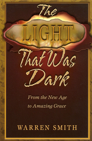The Light That Was Dark: From the New Age to Amazing Grace (Paperback)