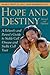 Hope and Destiny: A Patient's And Parent's Guide to Sickle Cell Disease and Sickle Cell Trait