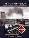 The West Point Route: The Atlanta & West Point Rail Road and The Western Railway of Alabama