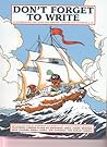 Don't Forget to Write: 54 Enthralling and Effective Writing Lessons for Students 6-18