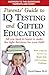Parents' Guide to IQ Testing and Gifted Education: All You Need to Know to Make the Right Decisions for Your Child