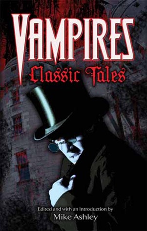 Vampires: Classic Tales (Dover Mystery, Detective, Ghost Stories and Other Fiction)