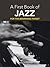 A First Book of Jazz: For T...