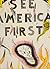 "See America First" by Dennis Adrian