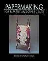 Papermaking for Basketry & Other Crafts