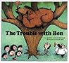 The Trouble With Ben (Rainbow Morning Music Picture Books)