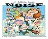 A Little Less Noise (Rainbow Morning Music Picture Books) A Little Less Noise (Rainbow Morning Music Picture Books)