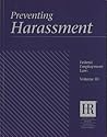 Preventing Harassment: Federal Employment Law-Volume III Preventing Harassment: Federal Employment Law-Volume III