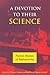 A Devotion to Their Science...