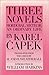 Three Novels: Hordubal, Met...