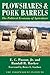 Plowshares & Pork Barrels: The Political Economy of Agriculture (Independent Studies in Political Economy)