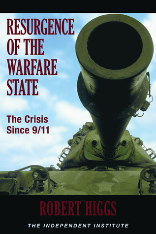 Resurgence of the Warfare State: The Crisis Since 9/11 (Paperback)