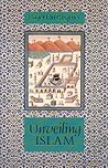 Unveiling Islam (Islamic Texts Society)