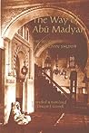 The Way of Abu Madyan: The Works of Abu Madyan Shuayb (Islamic Texts Society) (English and Arabic Edition)