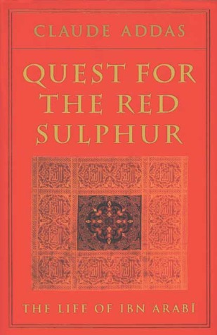 Quest for the Red Sulphur: The Life of Ibn ʻArabī (Paperback)