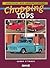 Chopping Tops: Practical Hot Rodder's Guide