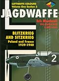 Jagdwaffe Volume One Section 3 - Blitzkrieg and Sitzkrieg Poland and France 1939-1940