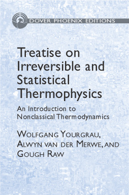 Treatise on Irreversible and Statistical Thermodynamics: An Introduction to Nonclassical Thermodynamics (Dover Books on Physics)