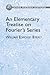 An Elementary Treatise on F...
