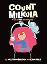 Count Milkula: A Tale of Milk and Monsters! Count Milkula: A Tale of Milk and Monsters!