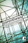 Parenthesis: A New Generation in Short Fiction