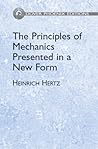The Principles of Mechanics Presented in a New Form (Dover Phoenix Editions)