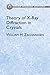 Theory of X-Ray Diffraction in Crystals (Dover Phoenix Editions)
