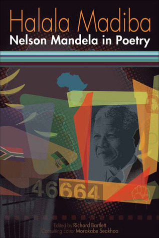 Halala Madiba: Nelson Mandela in Poetry