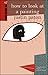 How to Look at a Painting by Justin Paton