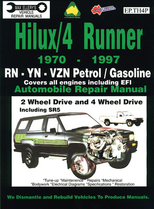 Hilux/4 Runner 1970-1997 Automobile Repair Manual: RN-YN-VZN Petrol/Gasoline : Covers All Engines Including EFI (Max Ellery's Vehicle Repair Manuals)