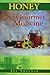 Honey The Gourmet Medicine by Joe Traynor