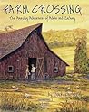 Farm Crossing: The Amazing Adventures of Addie and Zachary