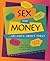 Sex and Money ...Are Dirty, Aren't They?: A Two - Part Guided Journal