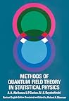 Methods of Quantum Field Theory in Statistical Physics by Alexei Alexeyevich Abrikosov
